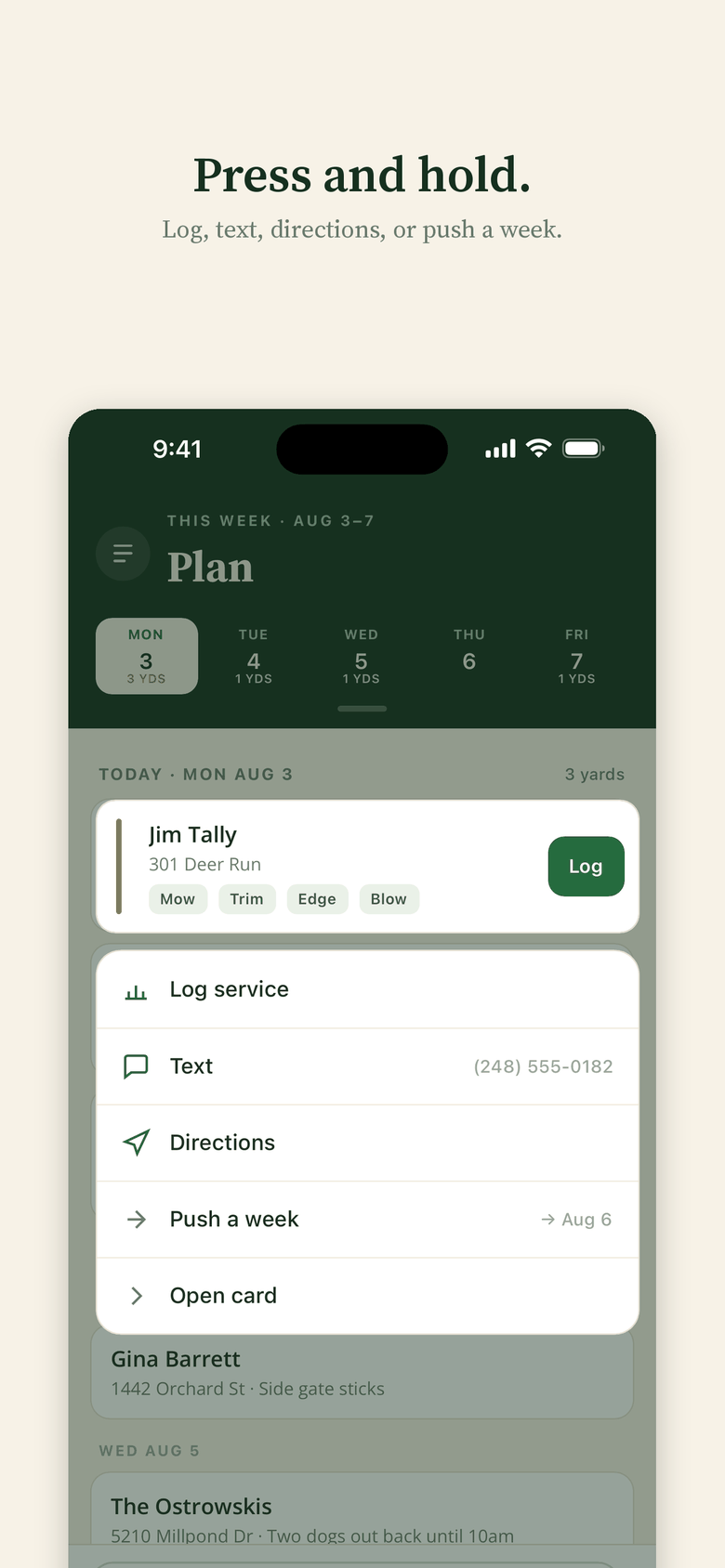 Press and hold — log, text, directions, or push a week