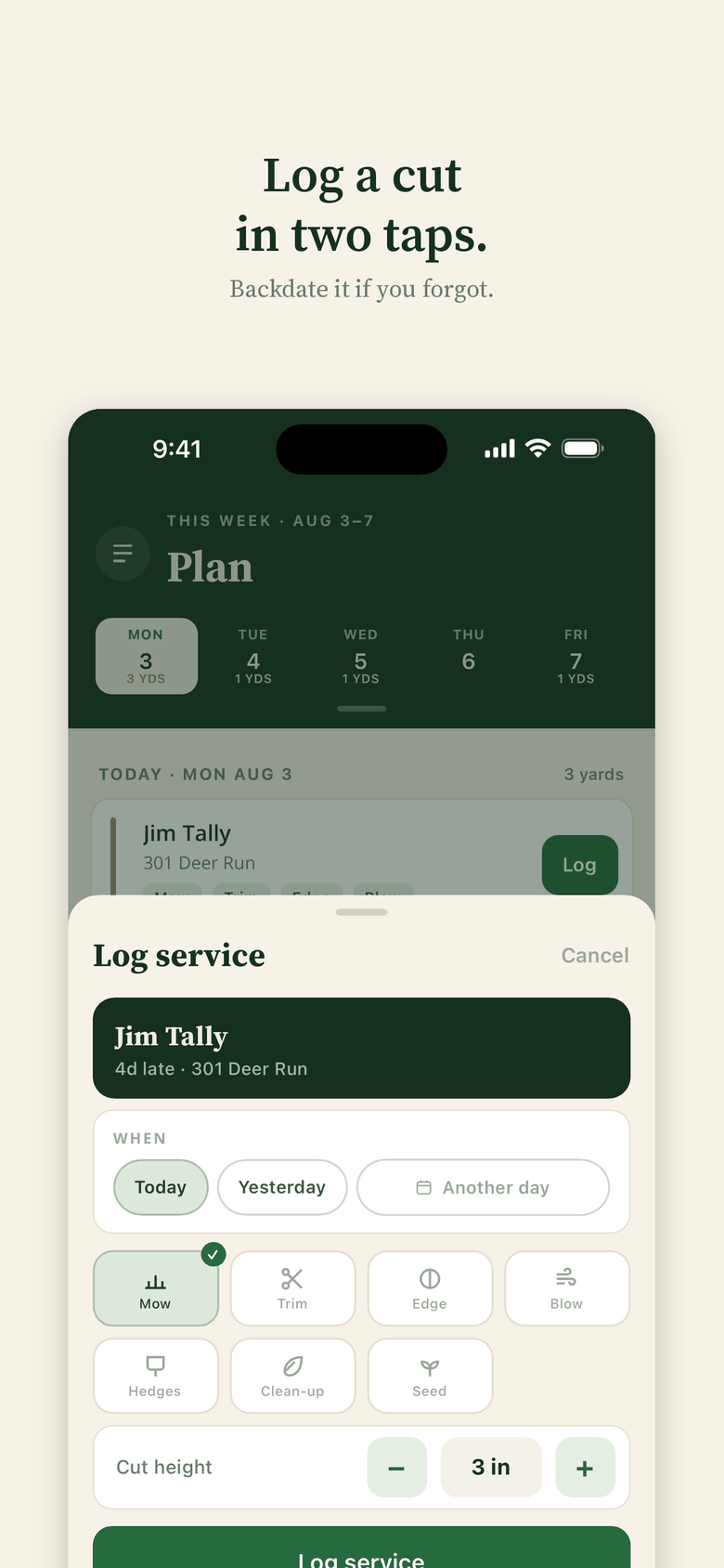 Log a cut in two taps — backdate it if you forgot